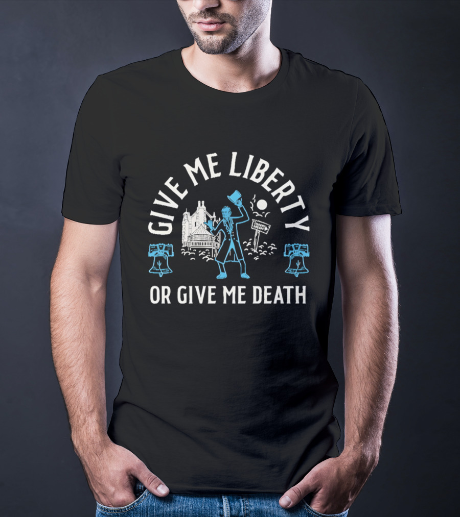 Give Me Liberty Or Give Me Death Abraham Lincoln Liberty Square Historic T-Shirt