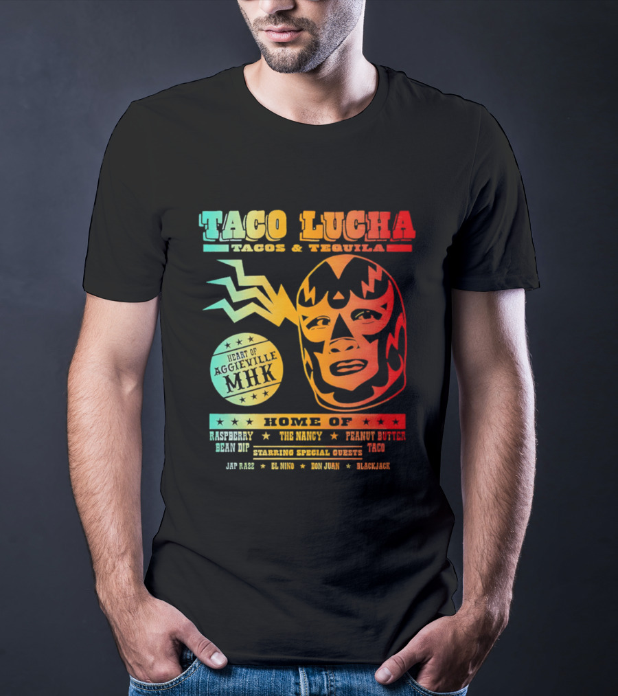 Taco Lucha Tacos Tequila MHK Luchador Mask Raspberry Bean Dip Peanut Butter Taco T-Shirt