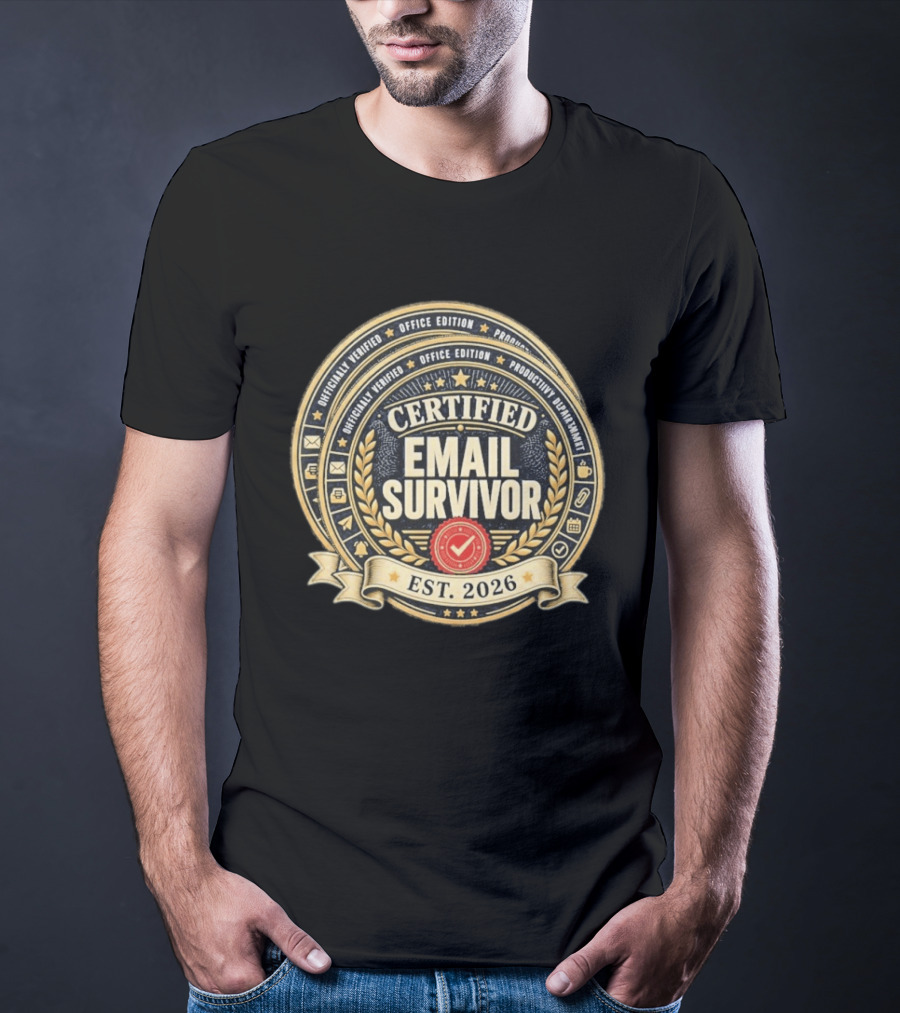 Certified Email Survivor Officially Verified Office Edition Productivity Paragon Est 2026 T-Shirt