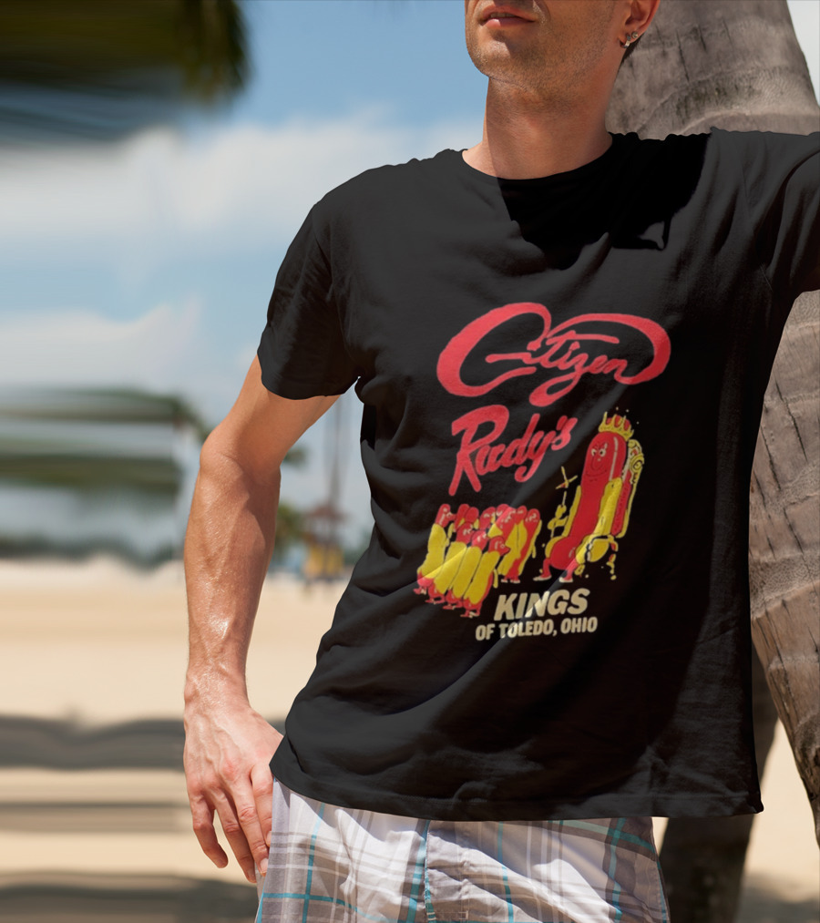 Citizen Rudy's Kings Of Toledo Ohio Hot Dogs T-Shirt