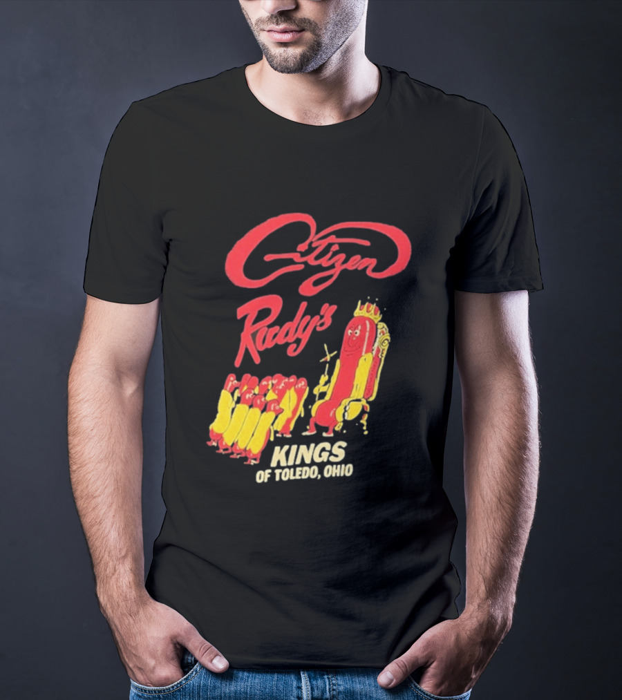 Citizen Rudy's Kings Of Toledo Ohio Hot Dogs T-Shirt