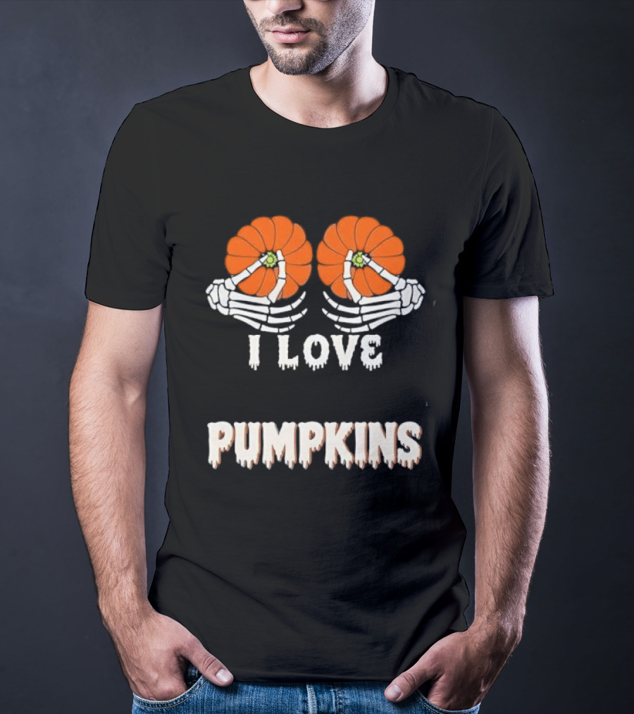 I Love Pumpkins Skeleton Hands Orange Gourds Dripping Font T-Shirt