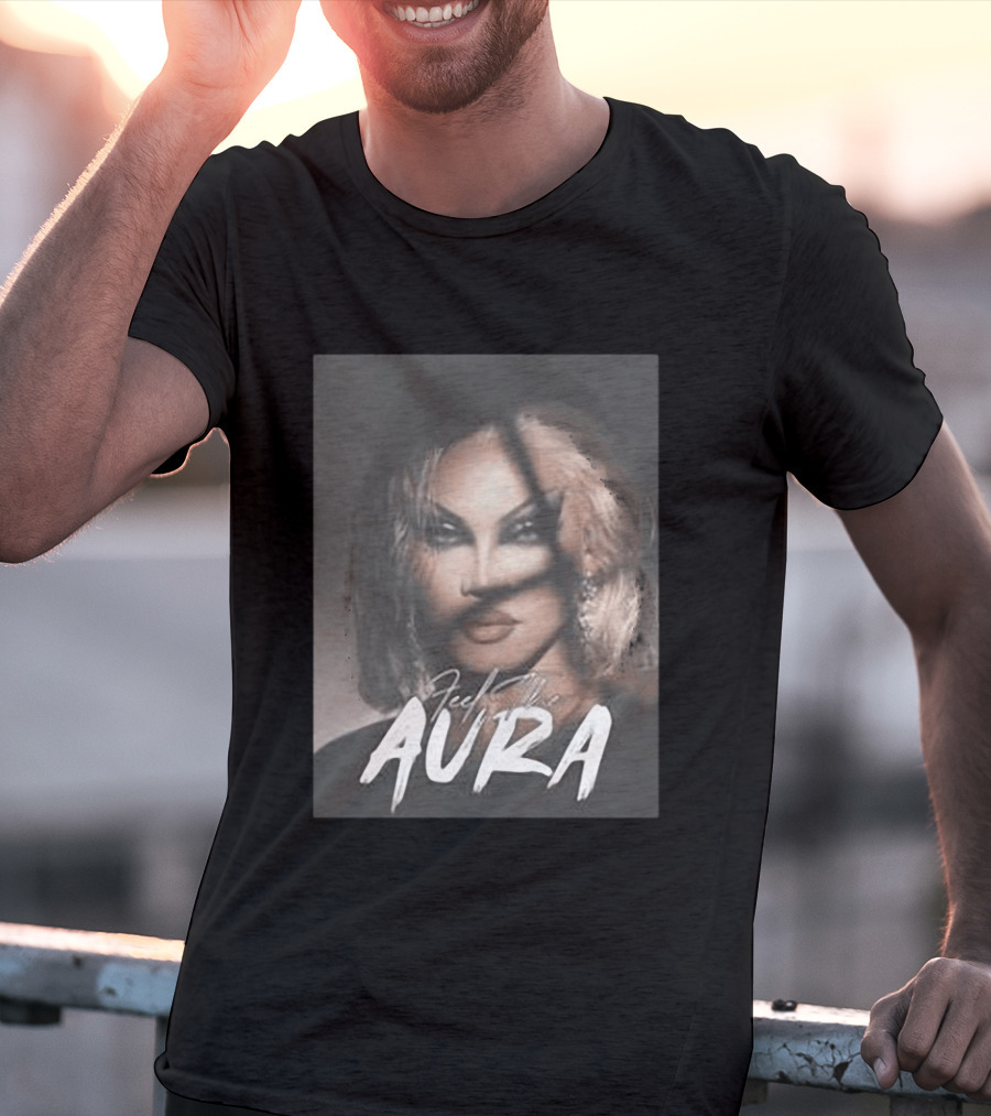 Feel The Aura Aura Mayari Drag Queen Sensation T-Shirt