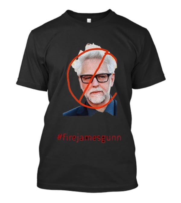Firejamesgunn Protest James Gunn Director Criticism Controversy T-Shirt