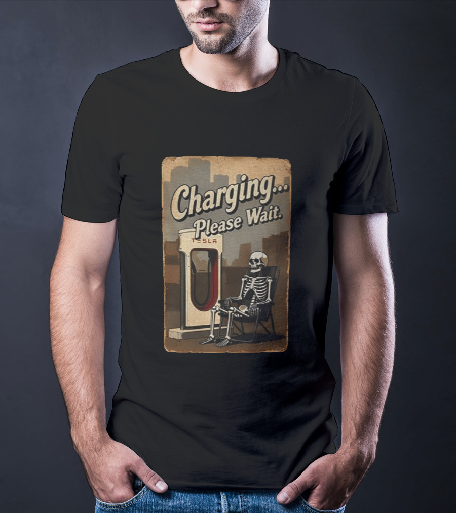 Charging Please Wait Tesla Skeleton T-Shirt