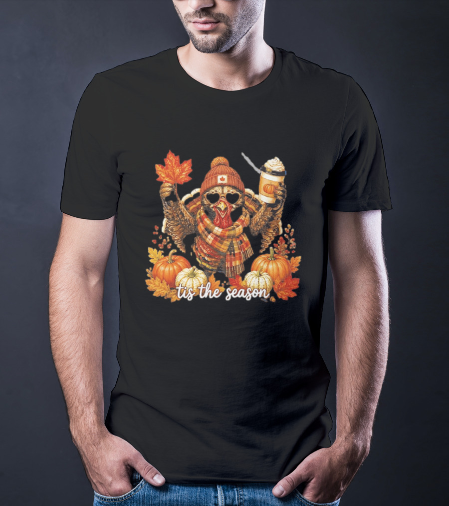 Tis The Season Turkey Beanie Sunglasses Maple Leaf Coffee Pumpkins Autumn Celebration T-Shirt