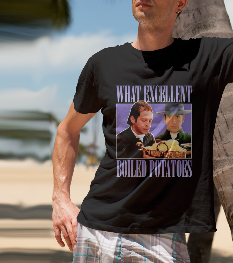 What Excellent Boiled Potatoes Pride And Prejudice Meme T-Shirt