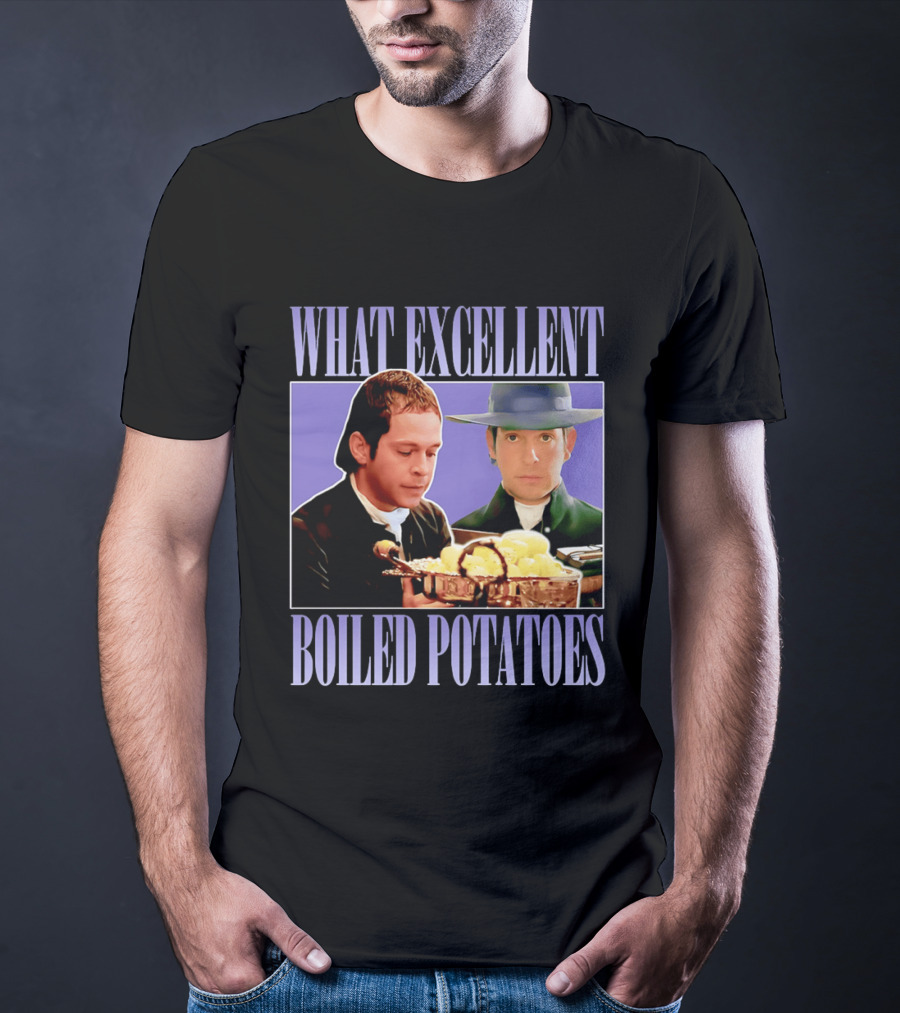 What Excellent Boiled Potatoes Pride And Prejudice Meme T-Shirt