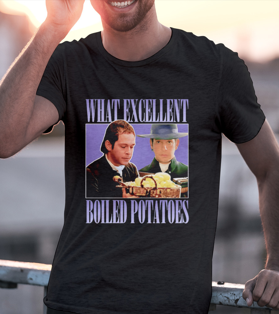 What Excellent Boiled Potatoes Pride And Prejudice Meme T-Shirt