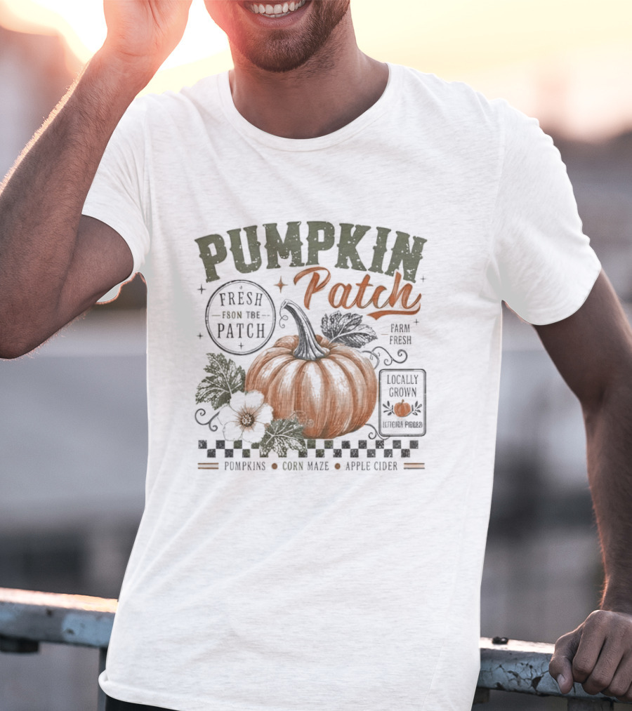 Pumpkin Patch Fresh From Locally Grown Pumpkins Corn Maze Apple Cider Distressed Leaves T-Shirt