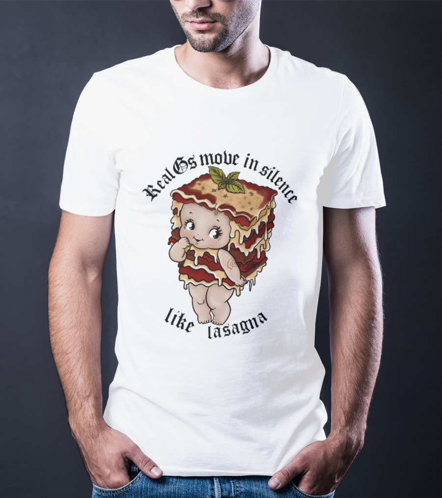 Real Gs Move In Silence Like Lasagna Baby Food Cute Pasta T-Shirt