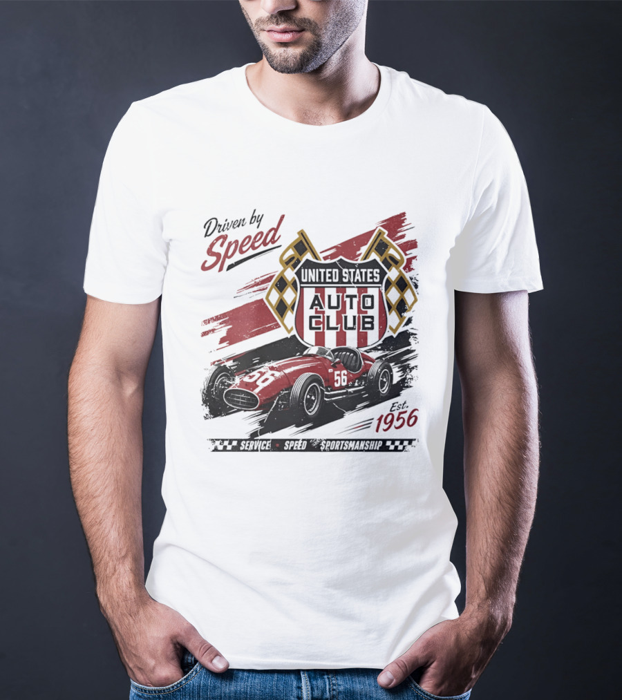 Driven By Speed United States Auto Club Est 1956 Service Speed Sportsmanship Racing Car T-Shirt