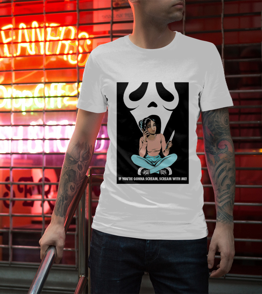 If You're Gonna Scream Scream With Me Ghostface Mask And Woman T-Shirt