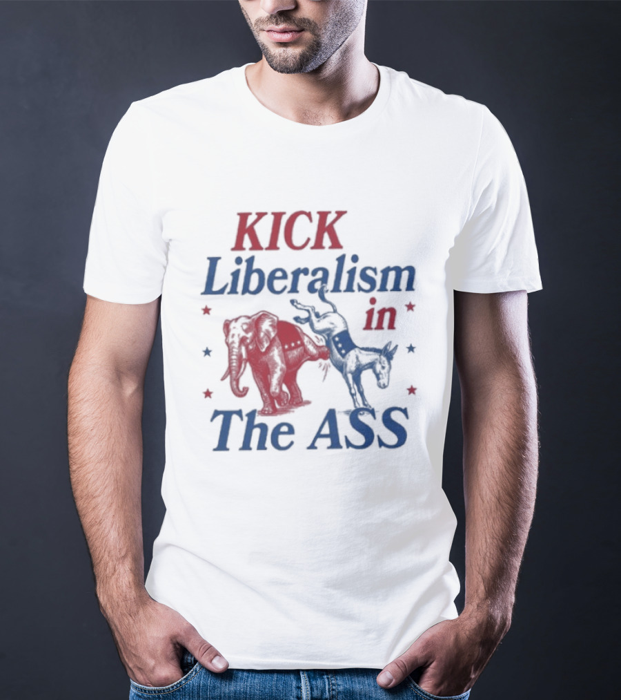 Kick Liberalism In The Ass Political Elephant Donkey T-Shirt