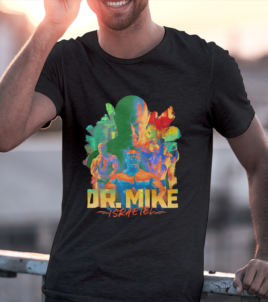 Dr. Mike Israetel Vibrant Fitness Motivational T-Shirt