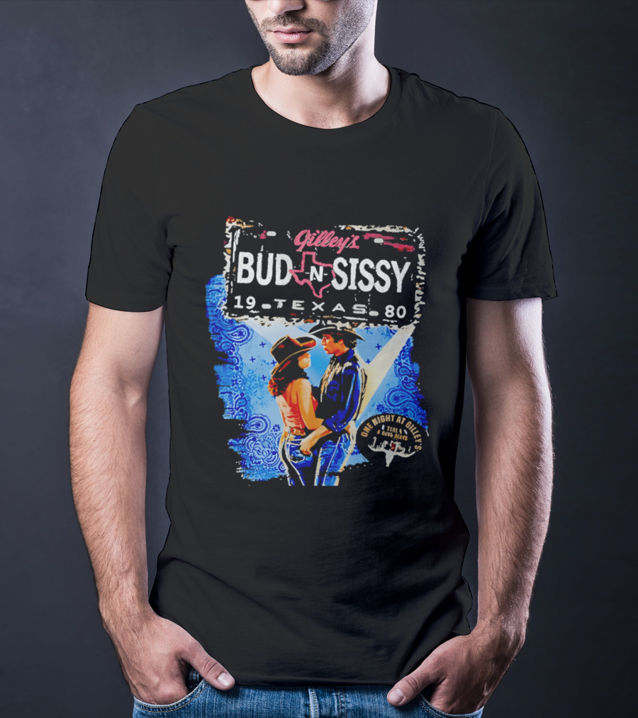 Gilley's Bud N Sissy 19 Texas 80 One Night At Gilley's T-Shirt