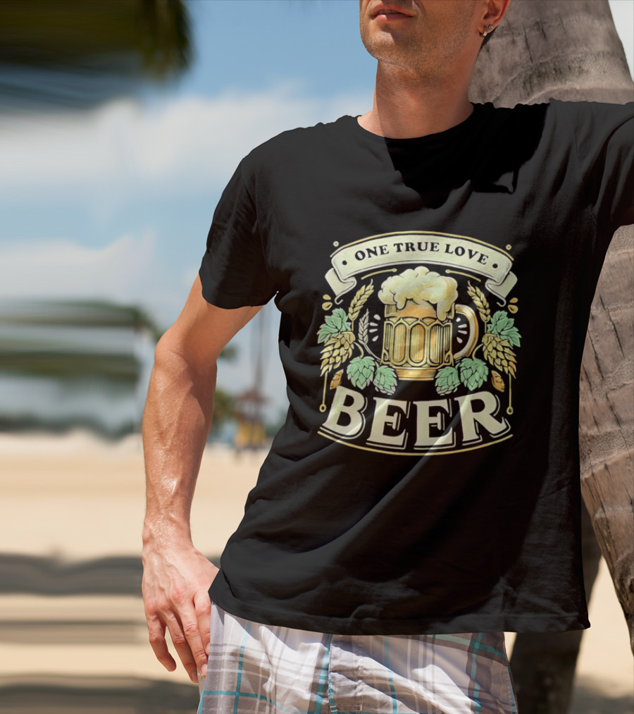 One True Love Beer Frothy Hop Cones Wheat Ears T-Shirt