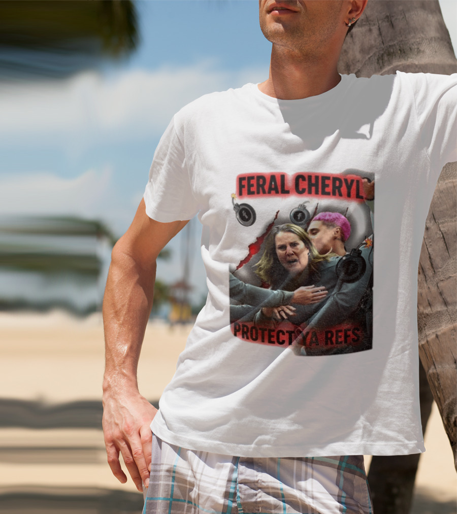 Feral Cheryl Protect Ya Refs Basketball T-Shirt