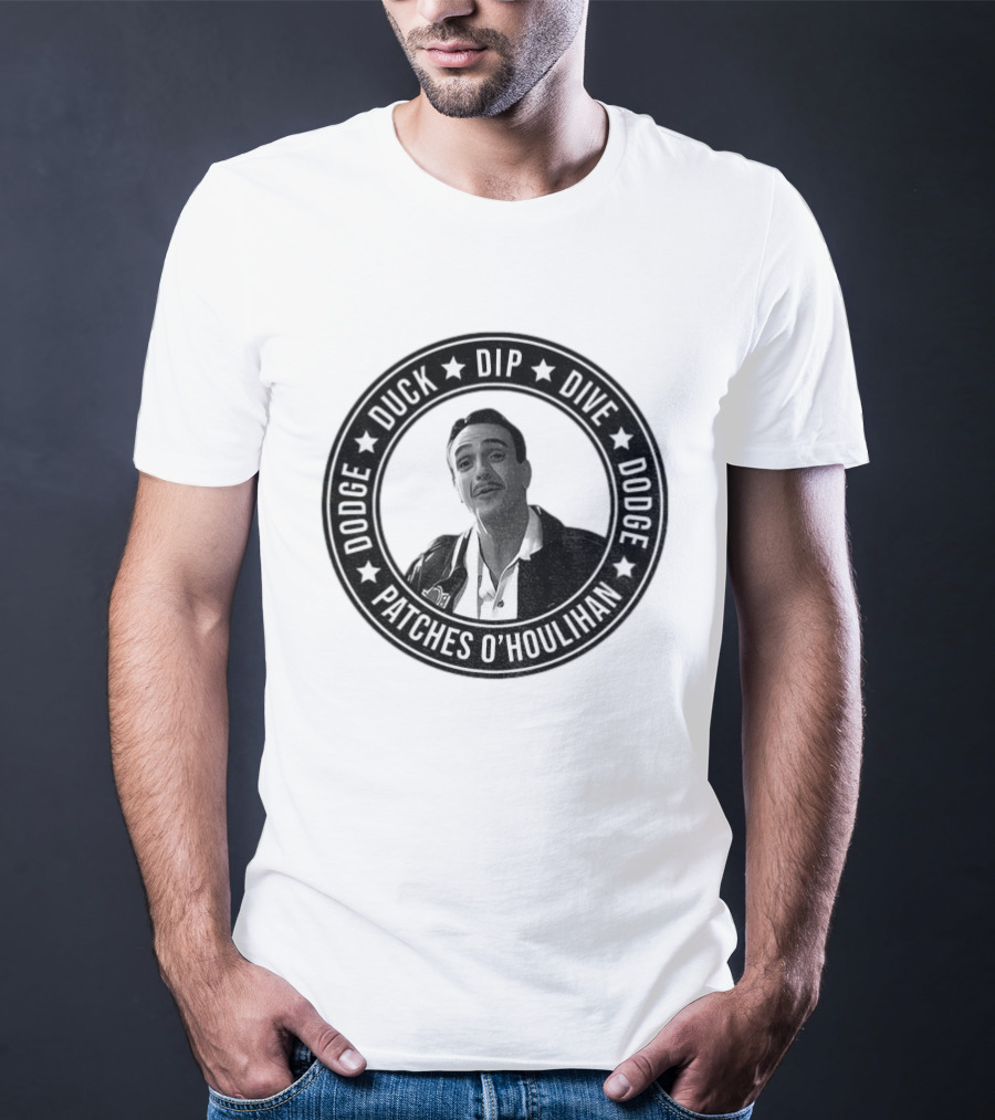 Patches O'Houlihan Dodge Duck Dip Dive Dodge T-Shirt