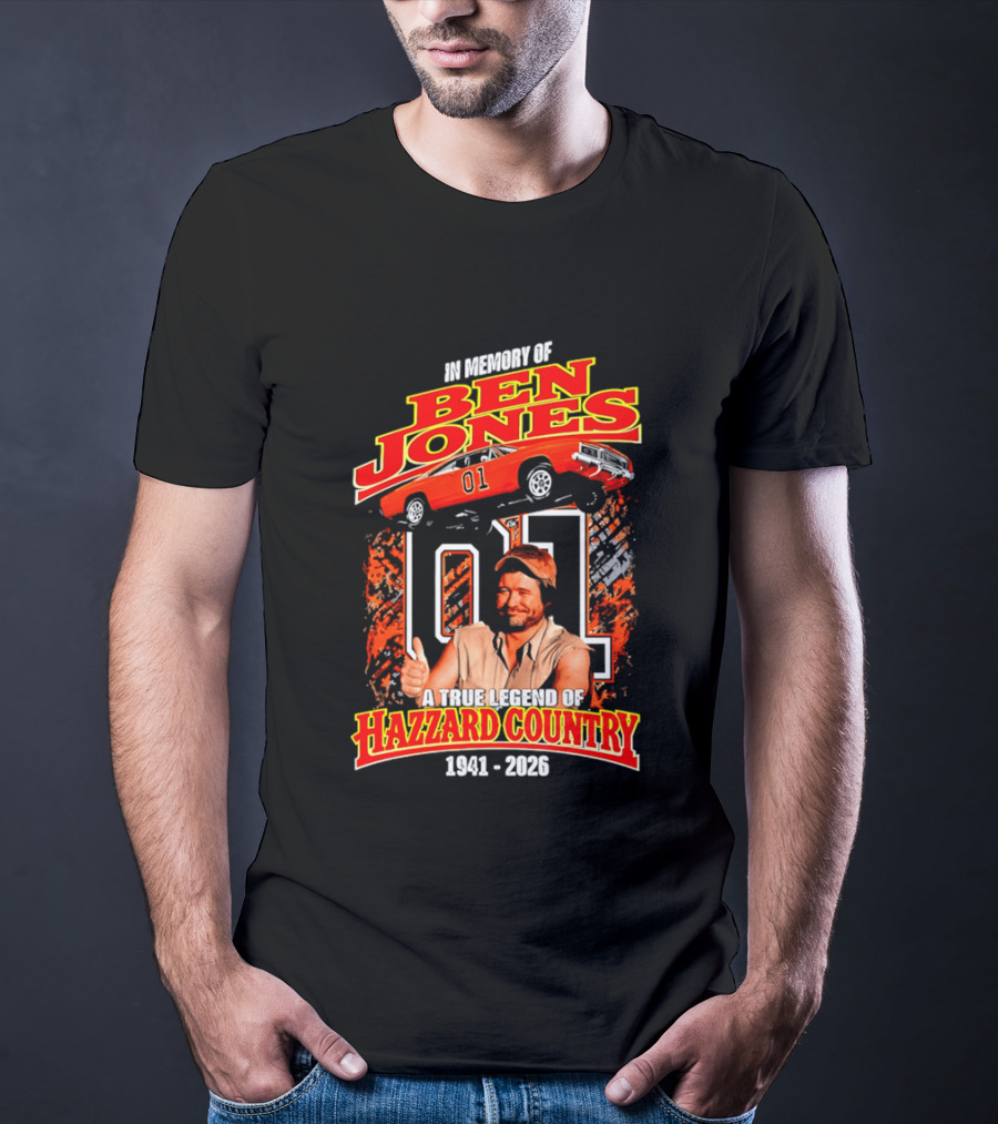 In Memory Of Ben Jones A True Legend Of Hazzard Country 1941 2026 01 Car T-Shirt