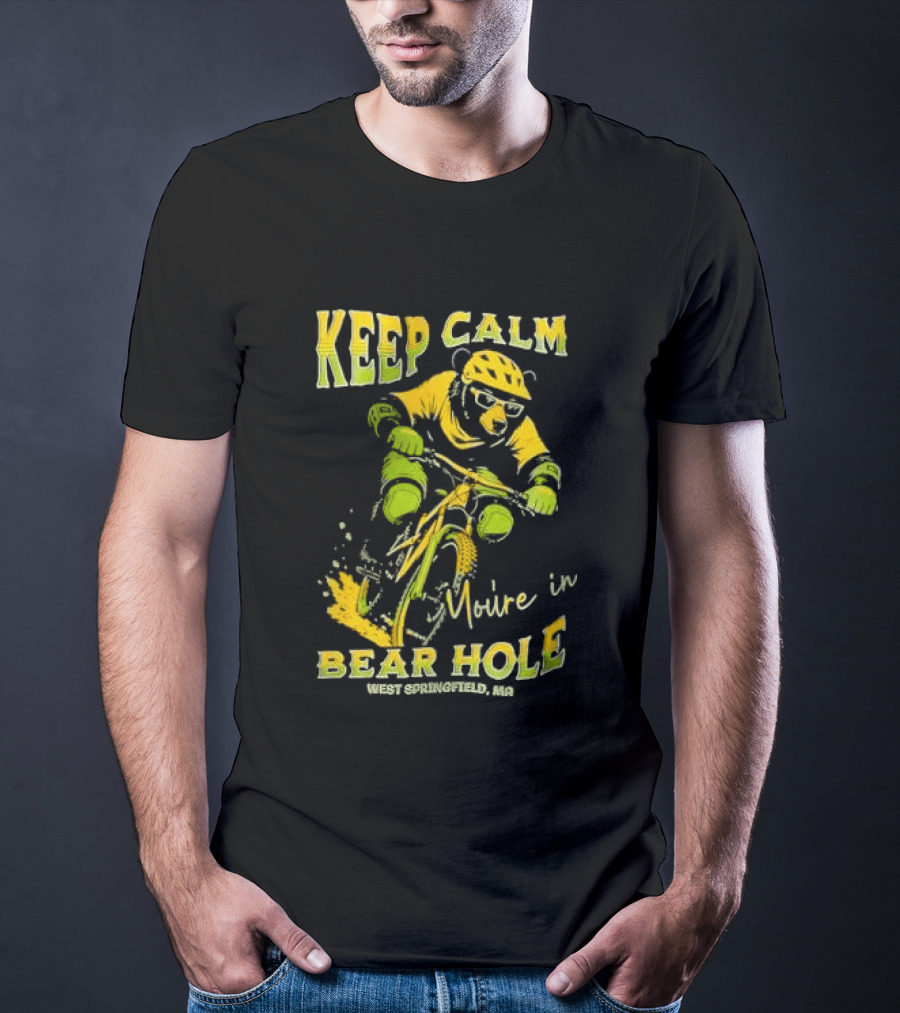 Keep Calm You're In Bear Hole West Springfield MA Cartoon Animal Riding Mountain Bike Helmet Sunglasses T-Shirt