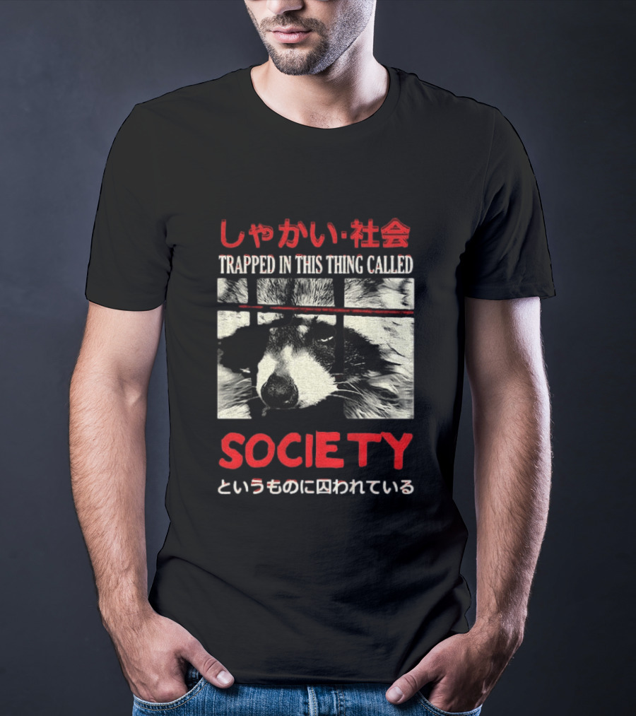 Japanese Text Raccoon Trapped In This Thing Called Society T-Shirt