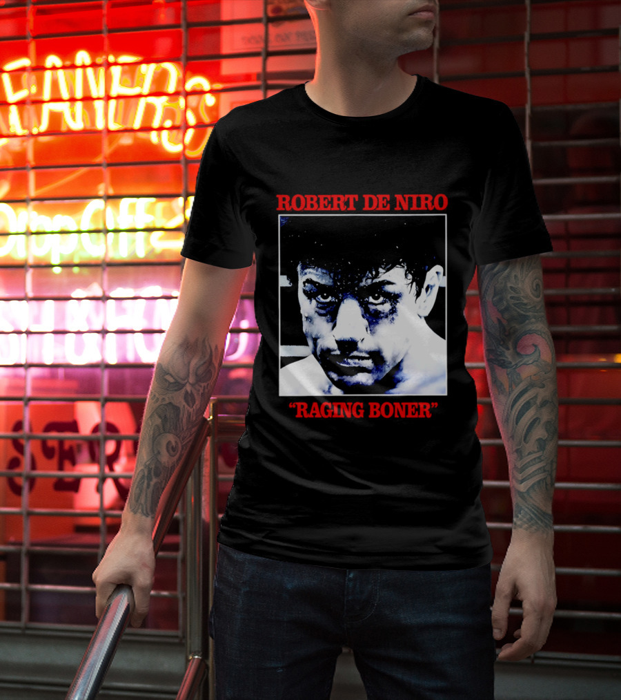 Robert De Niro Raging Boner T-Shirt