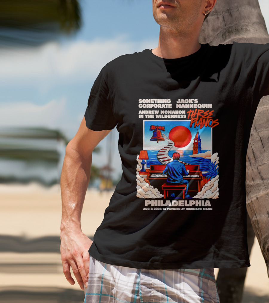 Something Corporate Jack's Mannequin Andrew McMahon Three Pianos Philadelphia Aug 08 2026 T-Shirt