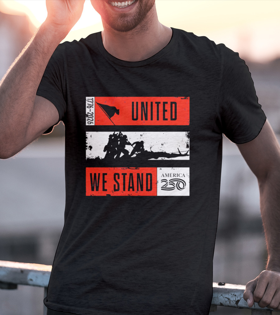 United We Stand 1776 2026 America 250 Iwo Jima T-Shirt