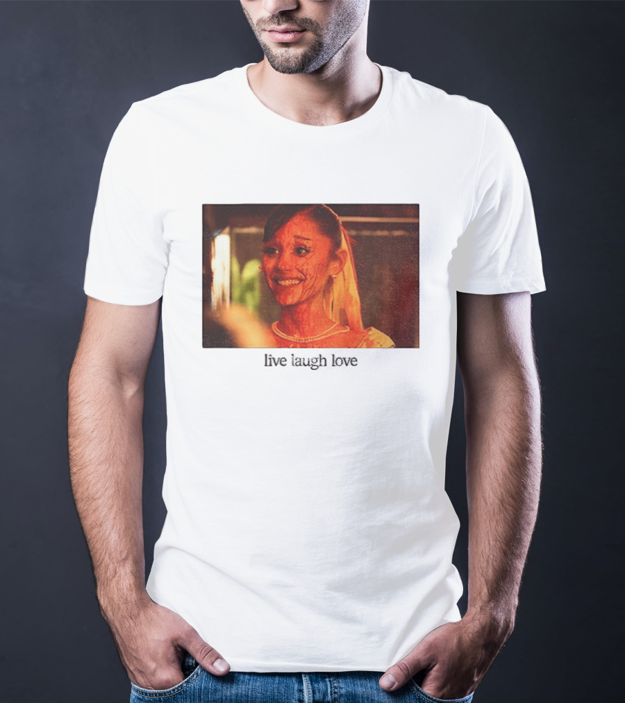 Ariana Grande Horror Movie Blood Scene Live Laugh Love T-Shirt