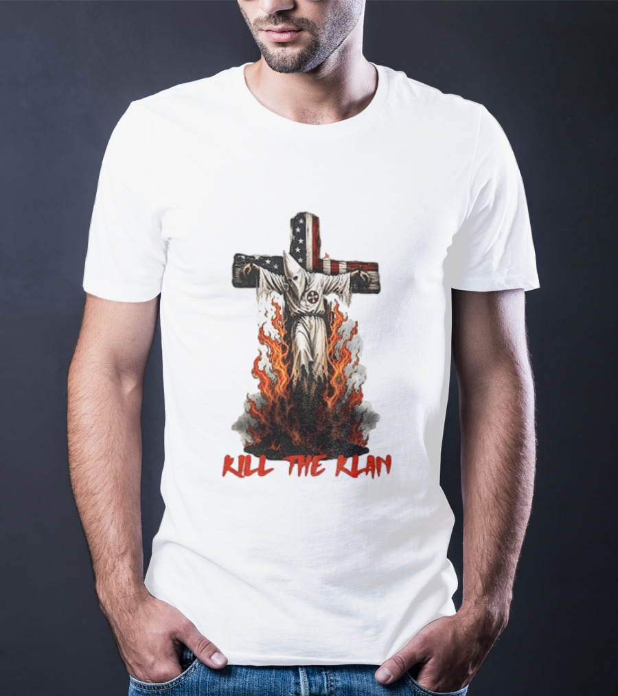 Ku Klux Klan Burning American Flag Cross Kill The Klan T-Shirt