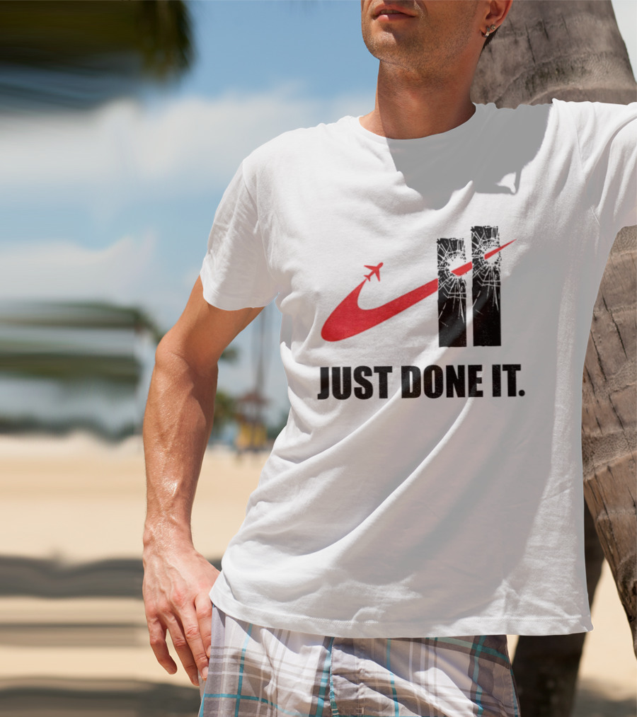 Dark Humor Just Done It 9 11 Meme Twin Towers Airplane Swoosh T-Shirt