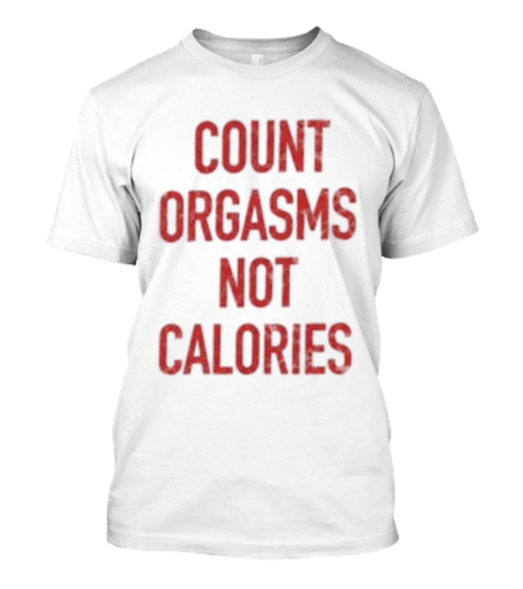 Gayle Rankin Count Orgasms Not Calories Empowering T-Shirt