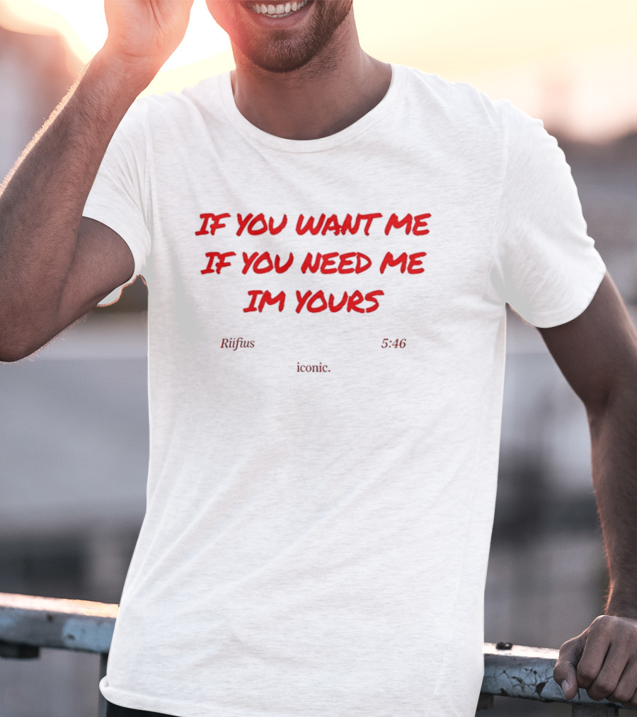 If You Want Me If You Need Me I'm Yours Rufus Du Sol Innerbloom Lyrics T-Shirt
