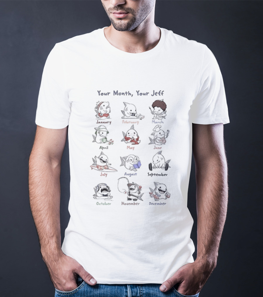 Your Month Your Jeff Twelve Cartoon Shark Characters By Month T-Shirt