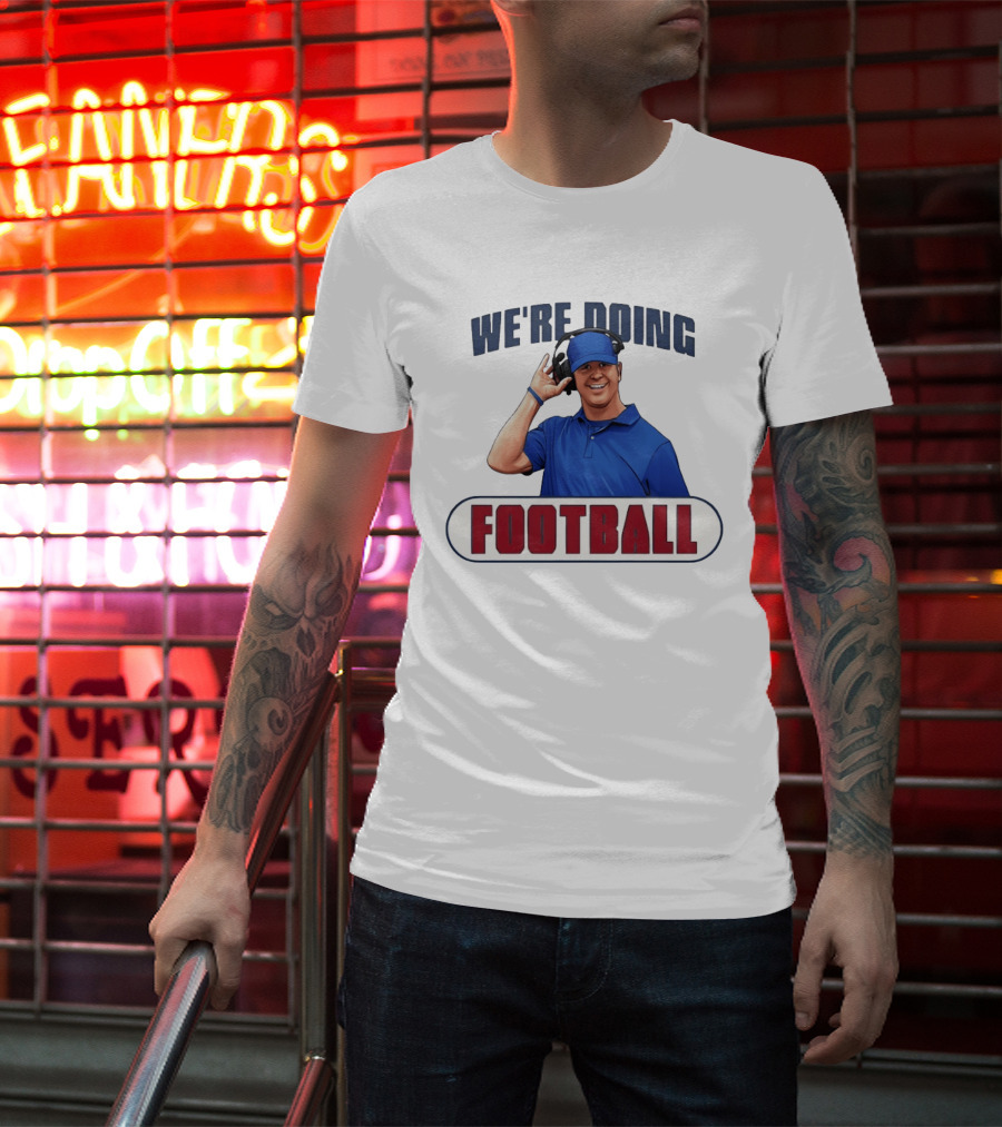 We're Doing Football Stephen Lian Buffalo Bills T-Shirt