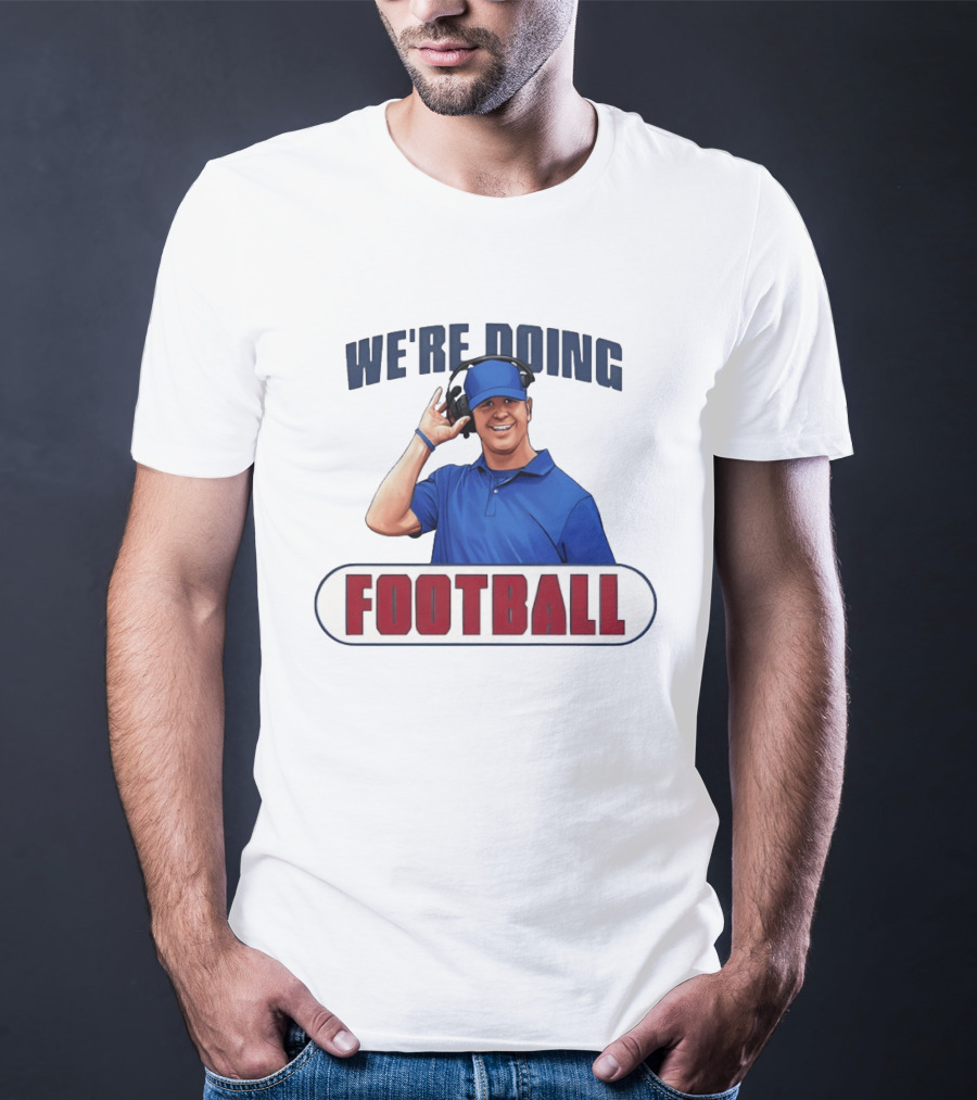 We're Doing Football Stephen Lian Buffalo Bills T-Shirt