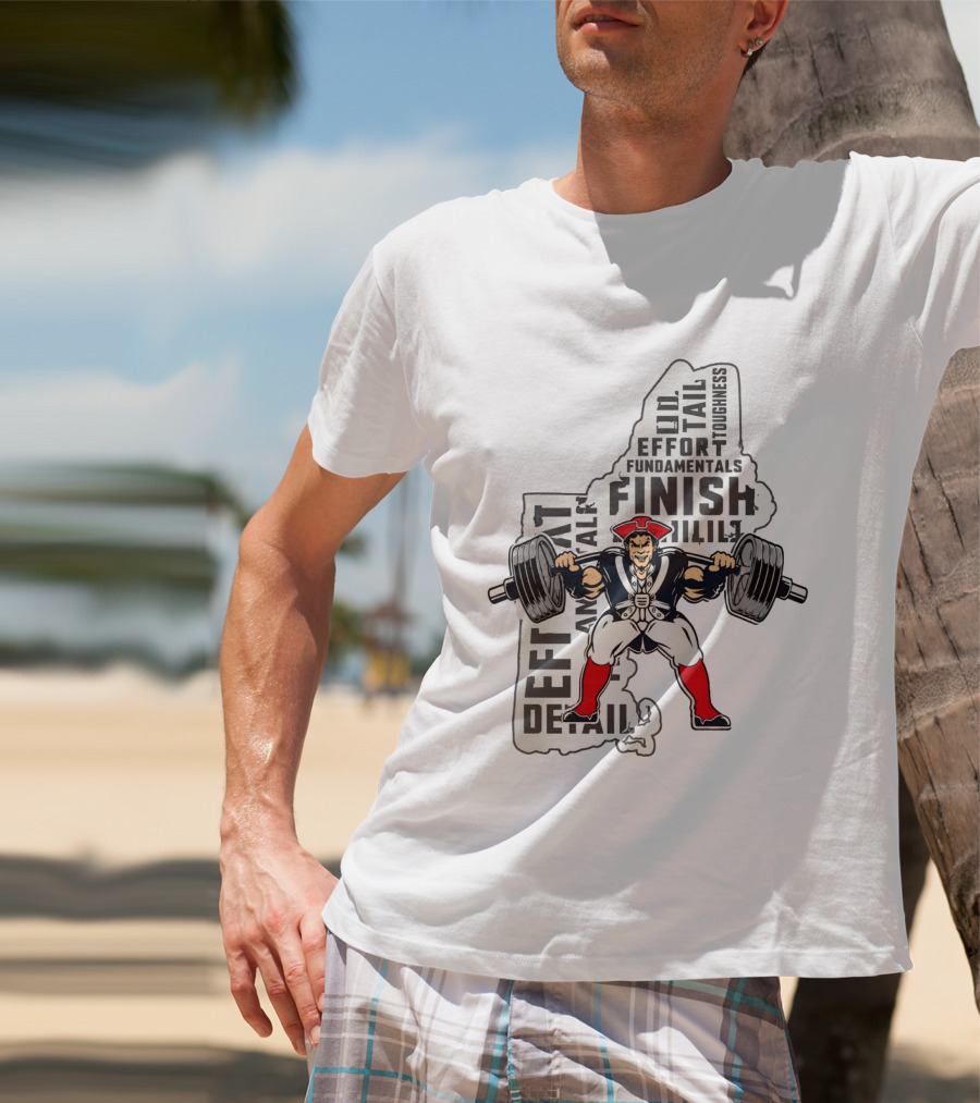 New England Patriots Weight Room Effort Fundamentals Finish Toughness T-Shirt