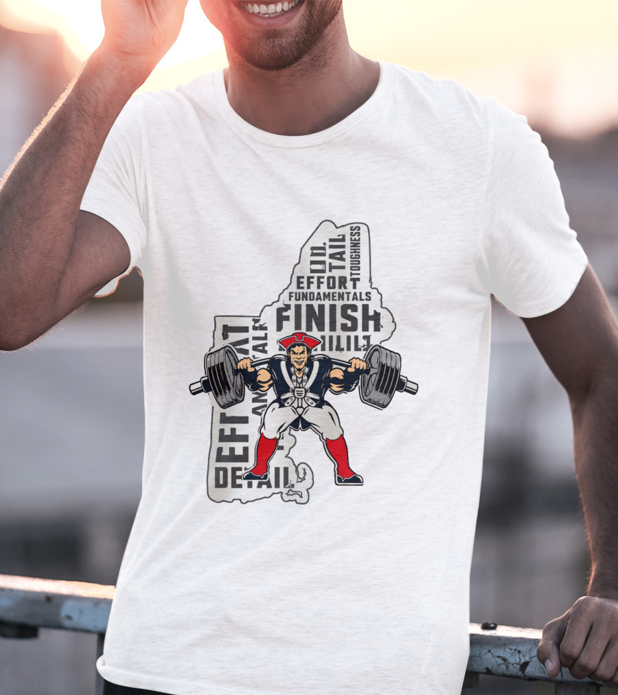 New England Patriots Weight Room Effort Fundamentals Finish Toughness T-Shirt