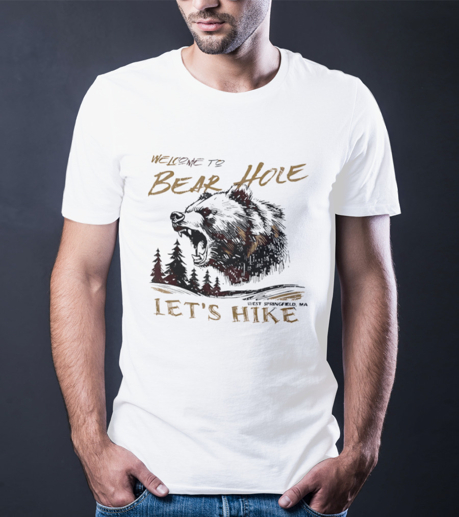 Welcome To Bear Hole Let's Hike West Springfield MA Roaring Grizzly Head Pine Trees Sketch T-Shirt
