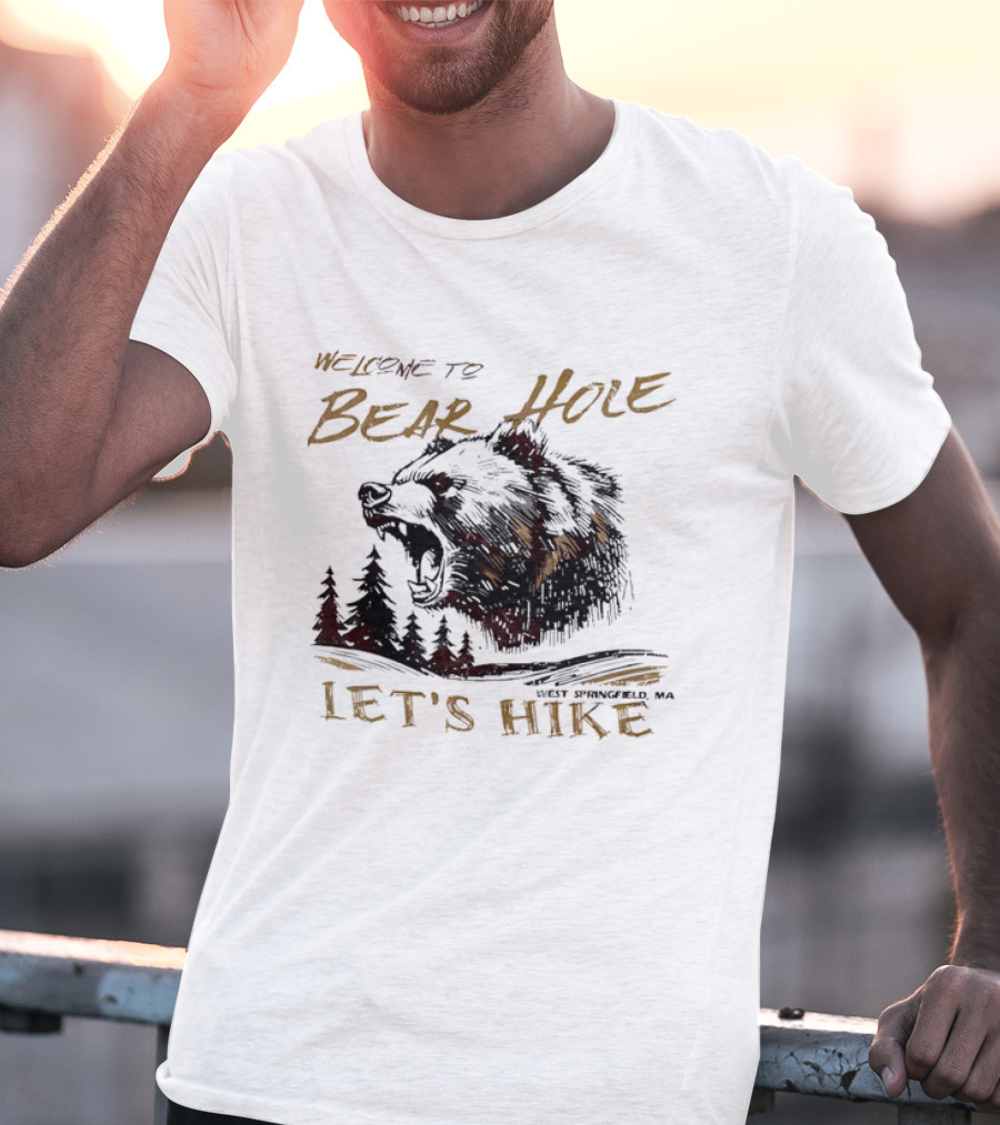 Welcome To Bear Hole Let's Hike West Springfield MA Roaring Grizzly Head Pine Trees Sketch T-Shirt