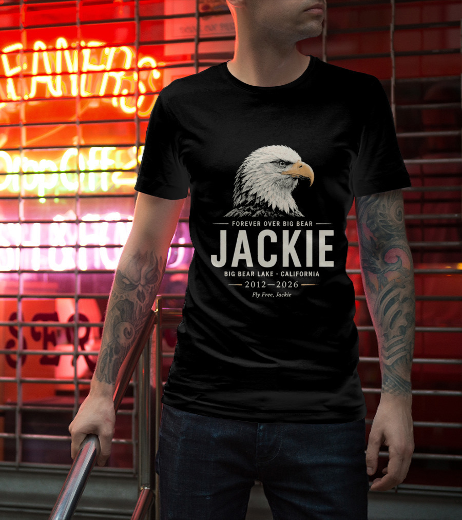 Forever Over Big Bear Jackie Eagle Big Bear Lake California 2012 2026 Fly Free Jackie T-Shirt