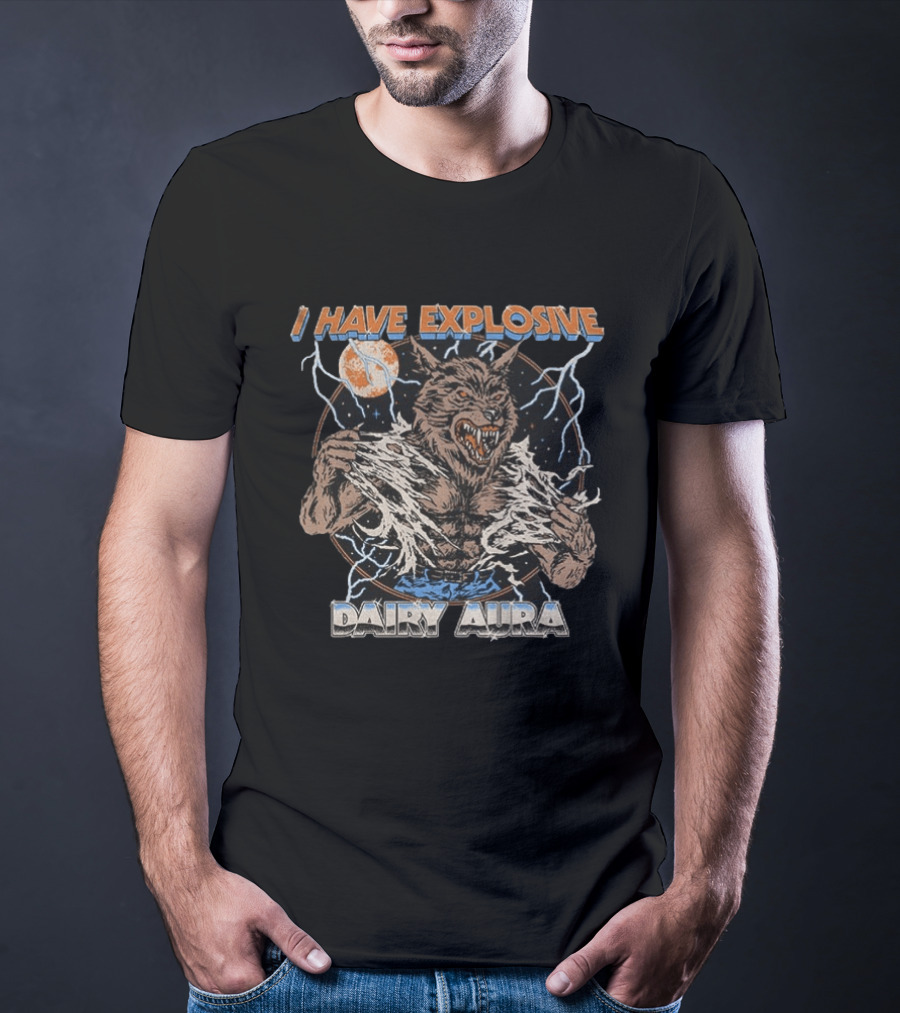 Heavy Metal Werewolf I Have Explosive Dairy Aura Lightning Moon Energy T-Shirt