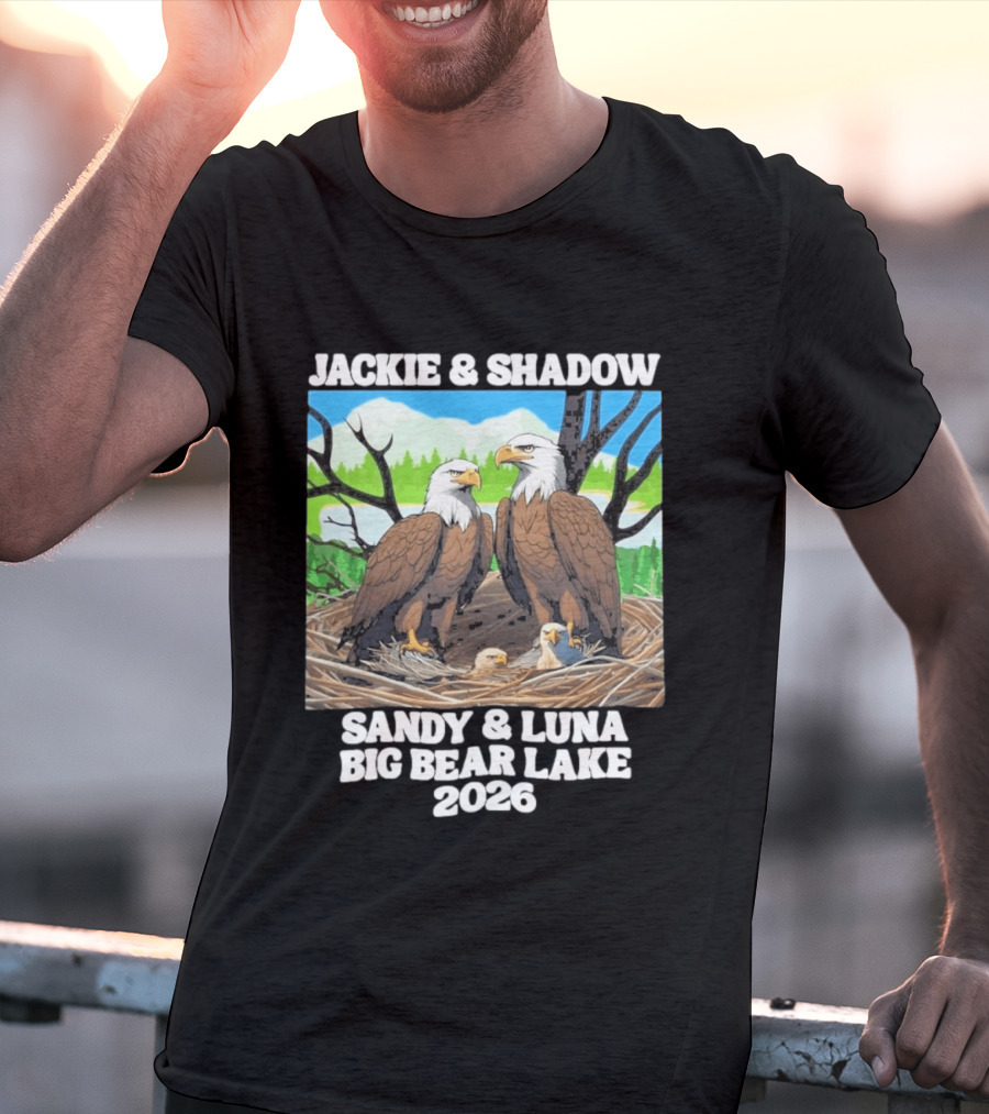 Jackie & Shadow Sandy Luna Big Bear Lake 2026 Eagles T-Shirt