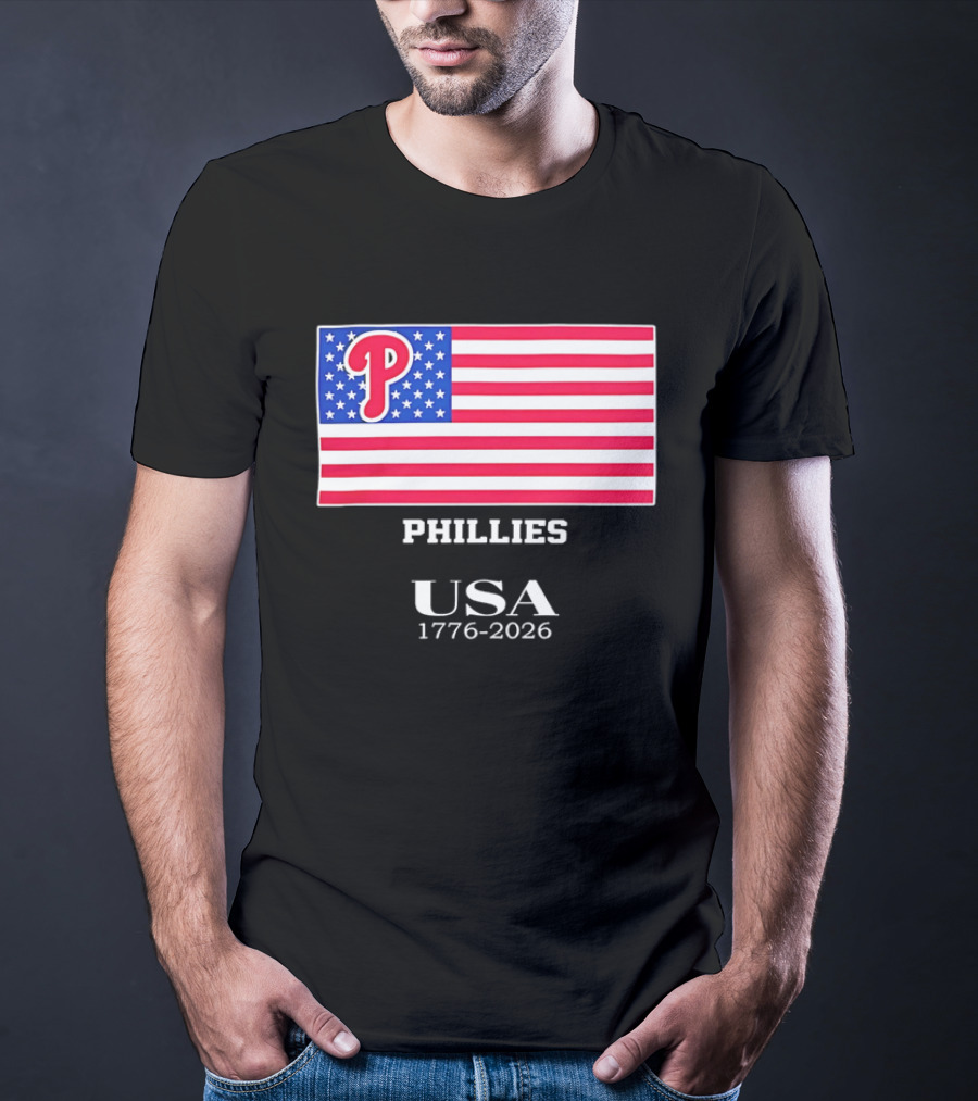 Philadelphia Phillies USA Flag 1776 2026 Stars And Stripes T-Shirt