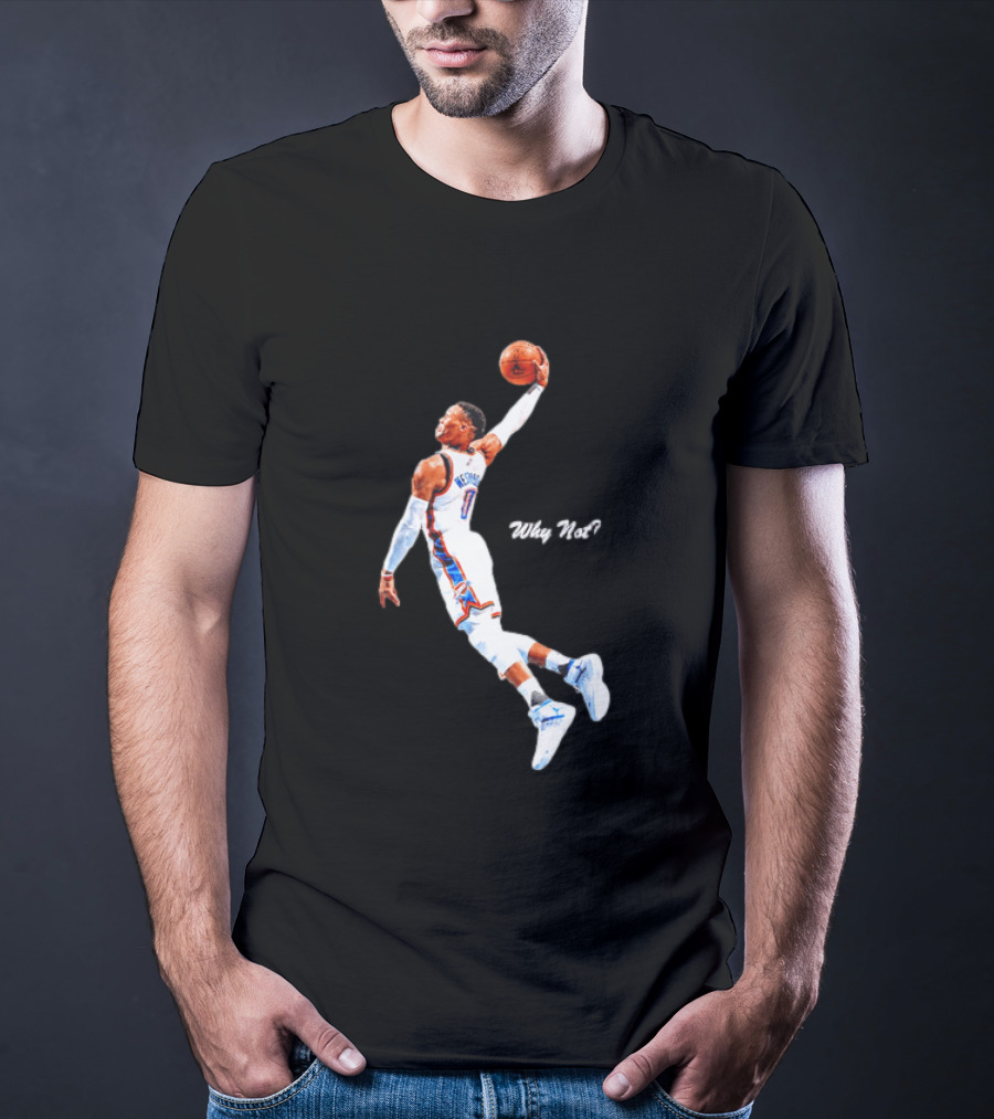 Russell Westbrook OKC Thunder Why Not Basketball Dunk T-Shirt