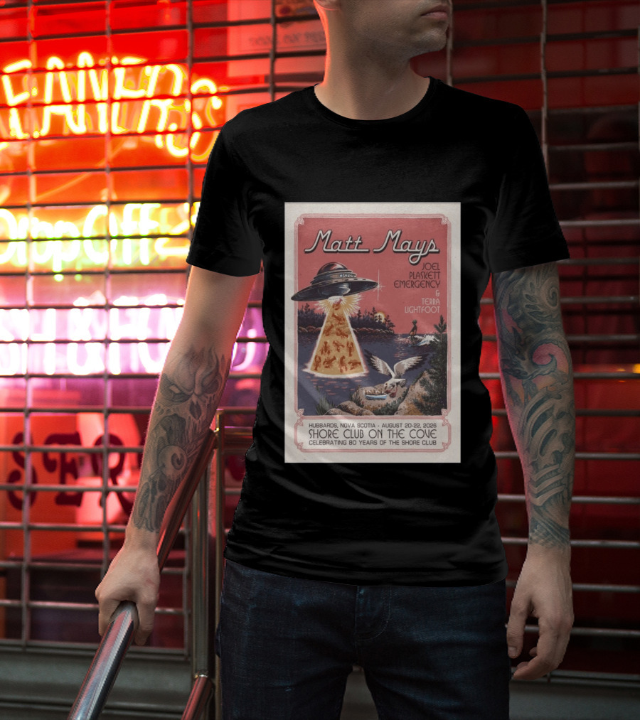 Matt Mays Joel Plaskett Emergency Terra Lightfoot Hubbards Nova Scotia August 20 22 2026 Shore Club On The Cove Celebrating 80 Years T-Shirt