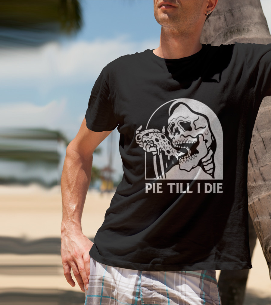 Skeleton Eating Pizza Pie Till I Die Halloween Humor T-Shirt