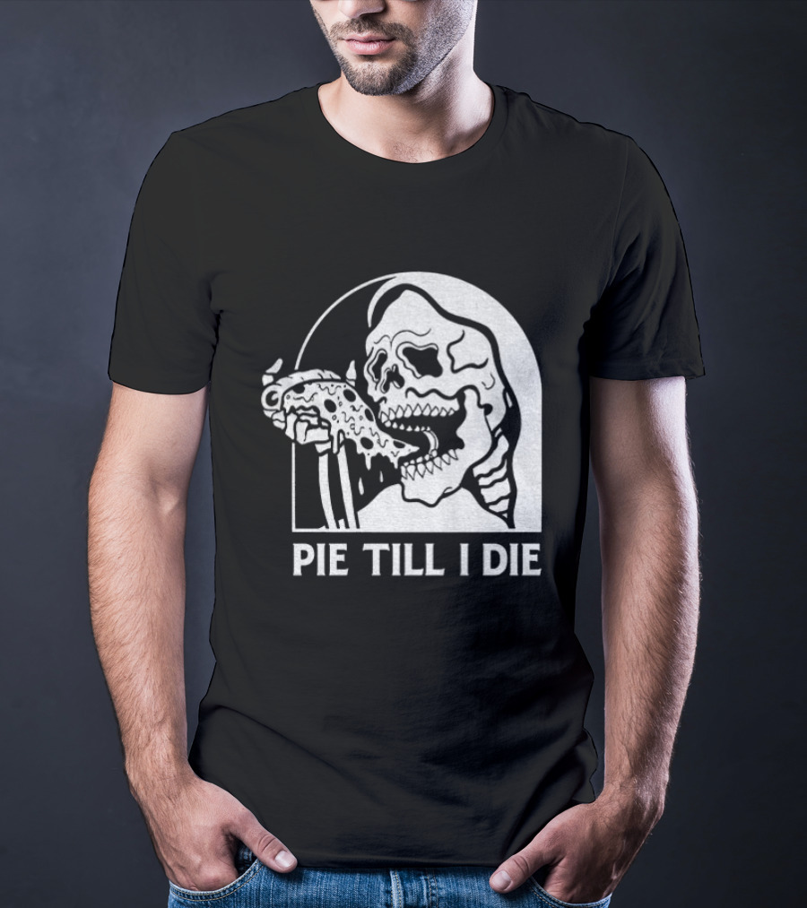 Skeleton Eating Pizza Pie Till I Die Halloween Humor T-Shirt