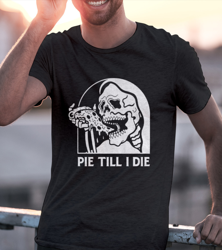 Skeleton Eating Pizza Pie Till I Die Halloween Humor T-Shirt